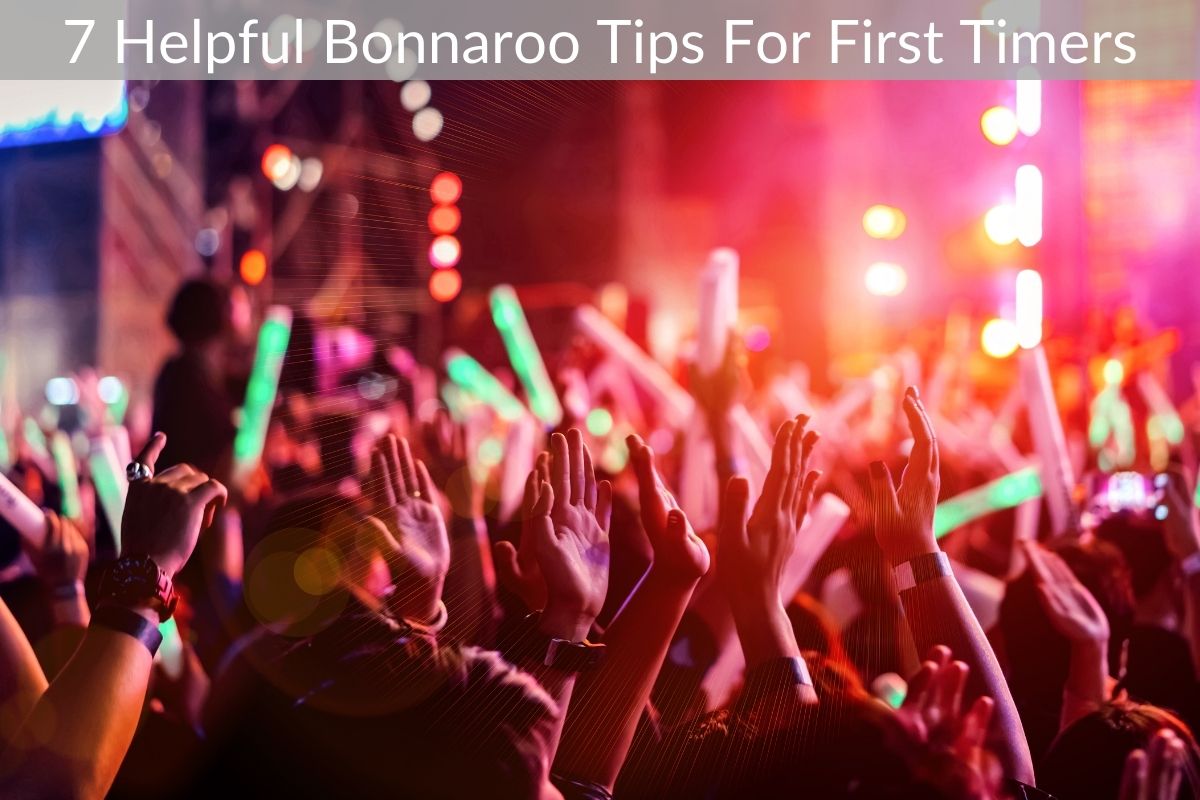 7 Helpful Bonnaroo Tips For First Timers
