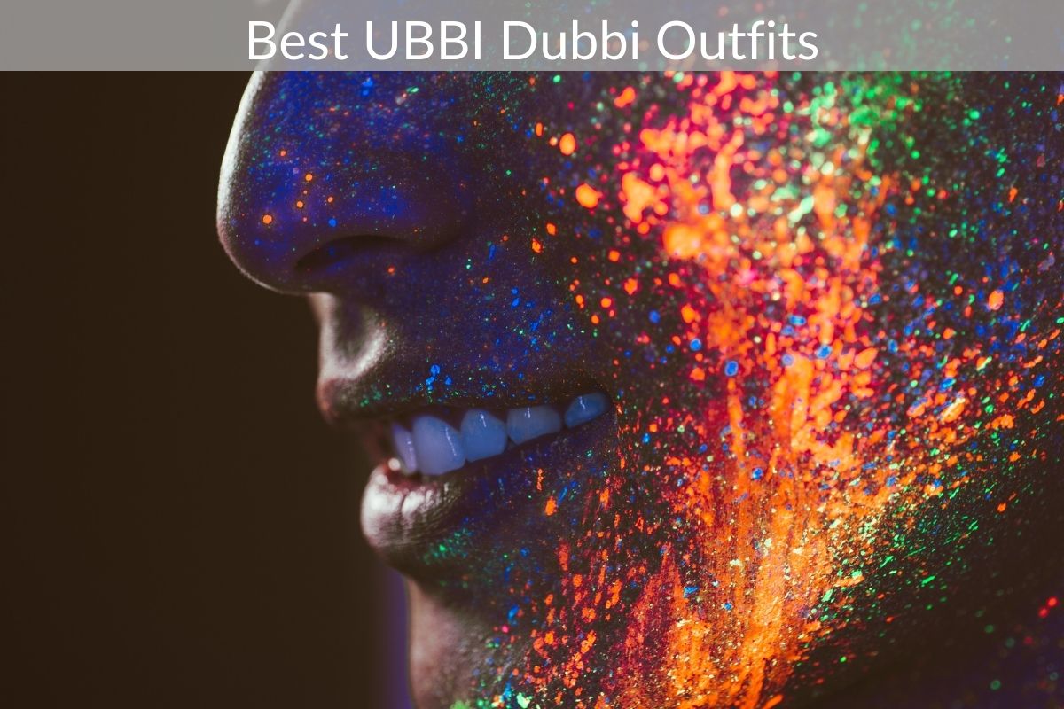 Best UBBI Dubbi Outfits