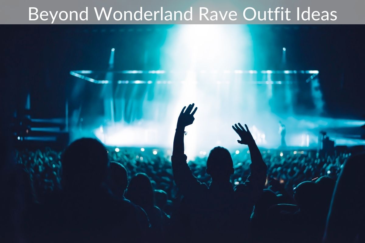 Beyond Wonderland Rave Outfit Ideas