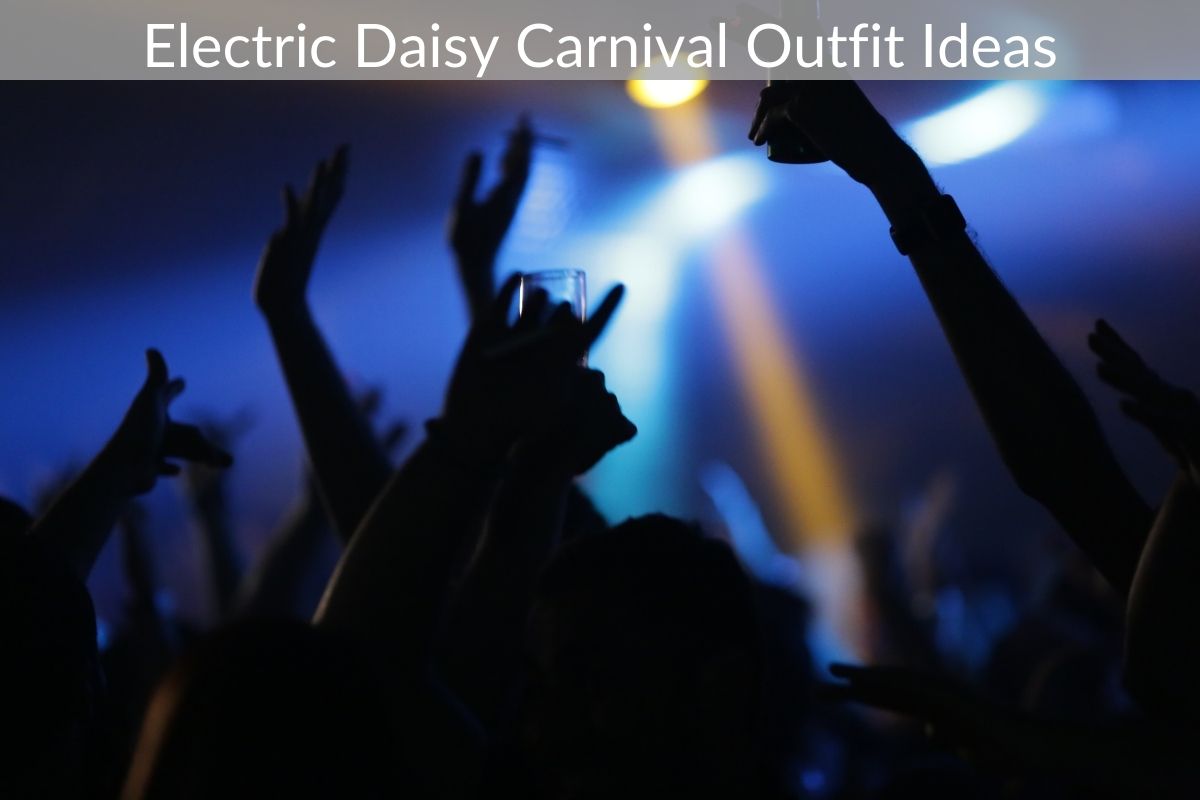 Electric Daisy Carnival Outfit Ideas