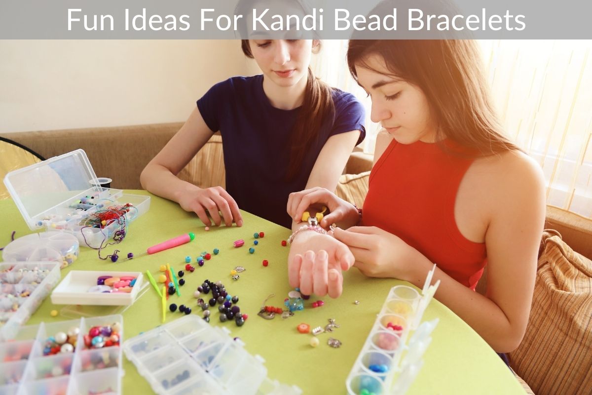 Fun Ideas For Kandi Bead Bracelets