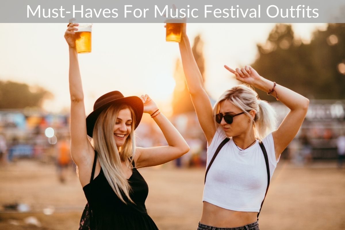 Must-Haves For Music Festival Outfits