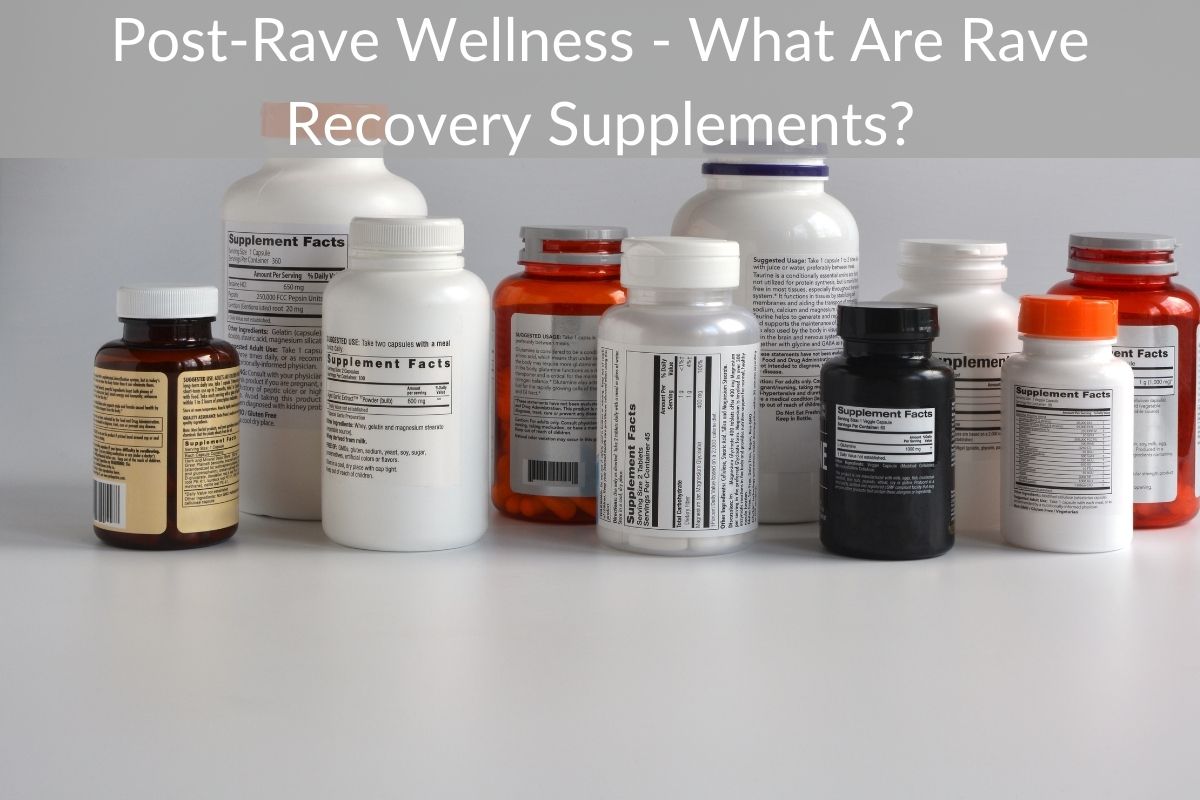 Post-Rave Wellness - What Are Rave Recovery Supplements?